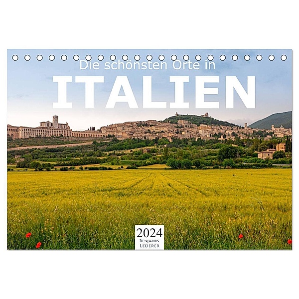 Die schönsten Orte in Italien. (Tischkalender 2024 DIN A5 quer), CALVENDO Monatskalender, Benjamin Lederer