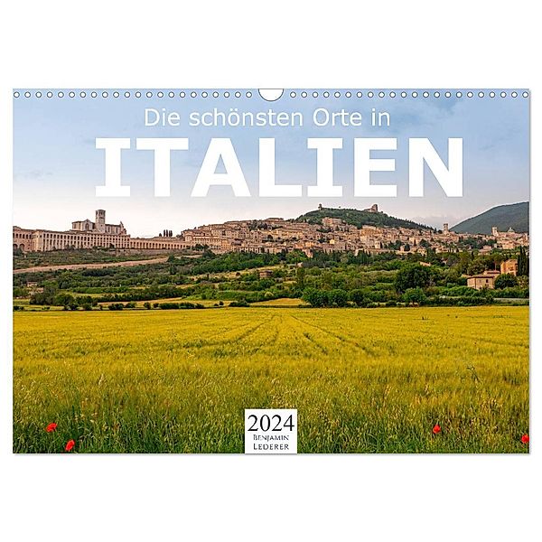 Die schönsten Orte in Italien. (Wandkalender 2024 DIN A3 quer), CALVENDO Monatskalender, Benjamin Lederer