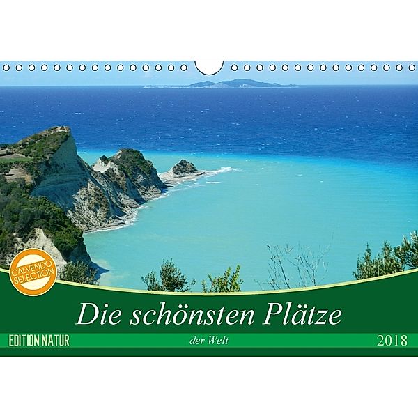 Die schönsten Plätze der Welt (Wandkalender 2018 DIN A4 quer), Carmen Vogel