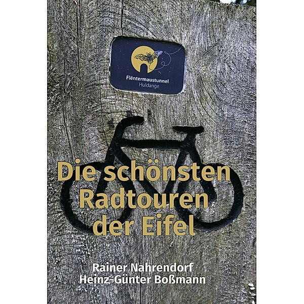 Die schönsten Radtouren der Eifel, Rainer Nahrendorf, Heinz-Günter Boßmann