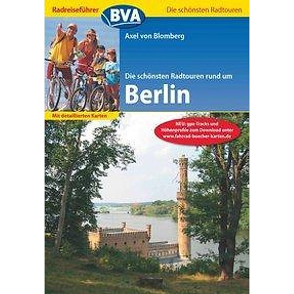 Die schönsten Radtouren rund um Berlin, Axel von Blomberg