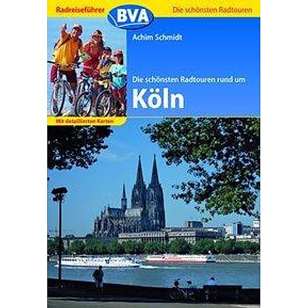 Die schönsten Radtouren rund um Köln, Achim Schmidt
