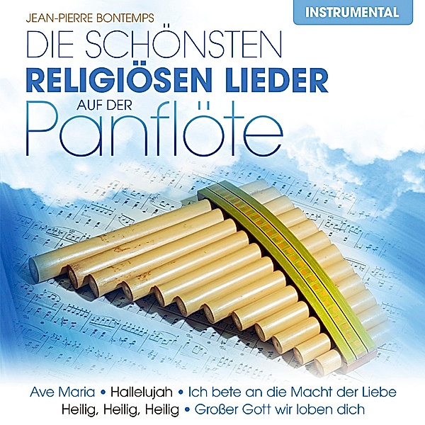Die schönsten religiösen Lieder auf der Panflöte, Jean-Pierre Bontemps