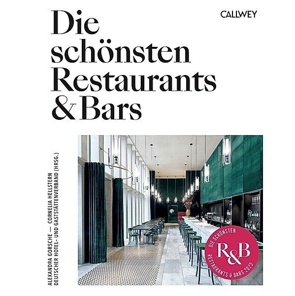 Die schönsten Restaurants & Bars 2023, Alexandra Gorsche, Cornelia Hellstern