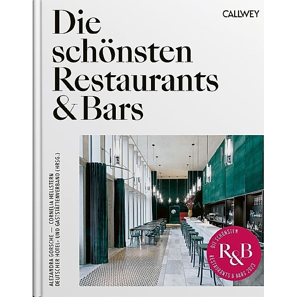 Die schönsten Restaurants & Bars 2023, Alexandra Gorsche, Cornelia Hellstern