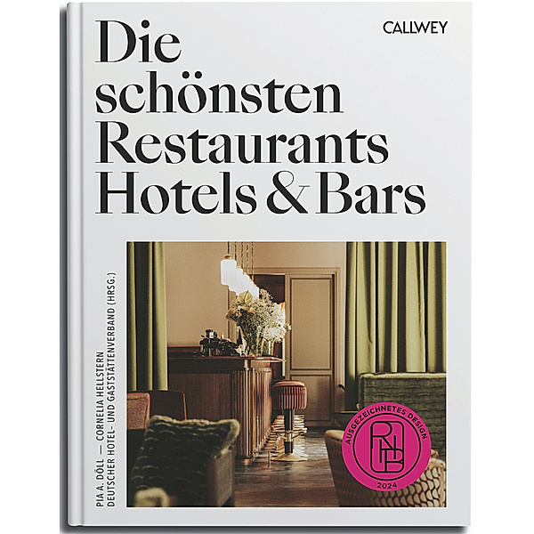 Die schönsten Restaurants, Hotels & Bars 2024, Pia A. Döll, Cornelia Hellstern