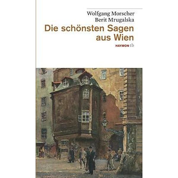 Die schönsten Sagen aus Wien, Wolfgang Morscher, Berit Mrugalska