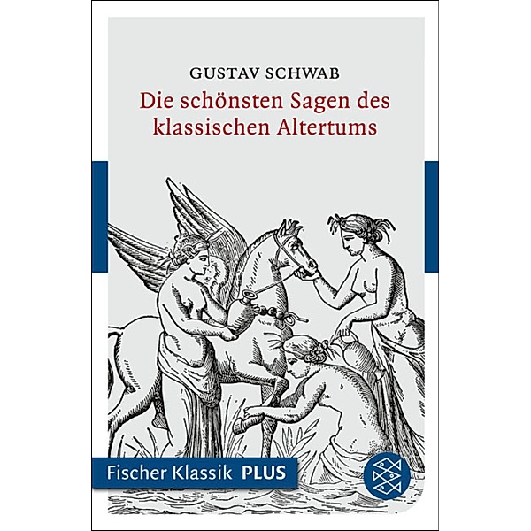 Die schönsten Sagen des klassischen Altertums, Gustav Schwab