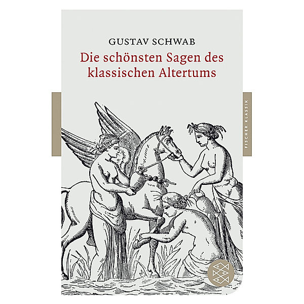 Die schönsten Sagen des klassischen Altertums, Gustav Schwab