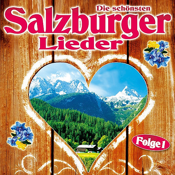 Die Schönsten Salzburger Liede, Various