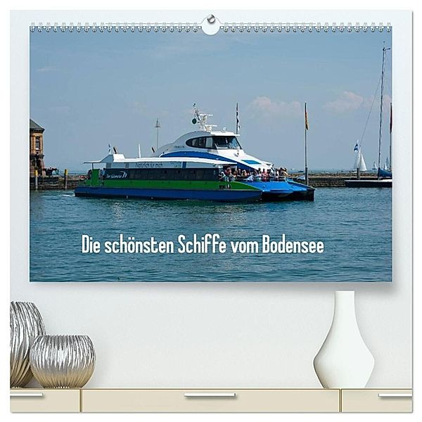 Die schönsten Schiffe vom Bodensee (hochwertiger Premium Wandkalender 2024 DIN A2 quer), Kunstdruck in Hochglanz, Karlheinz Schroth