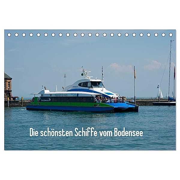 Die schönsten Schiffe vom Bodensee (Tischkalender 2024 DIN A5 quer), CALVENDO Monatskalender, Karlheinz Schroth