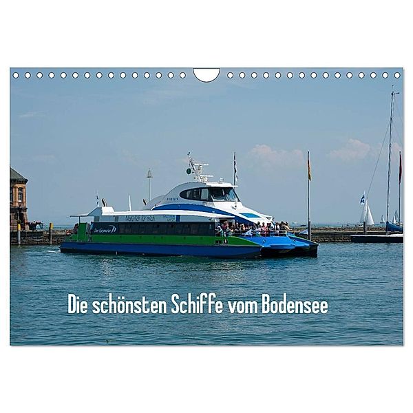 Die schönsten Schiffe vom Bodensee (Wandkalender 2024 DIN A4 quer), CALVENDO Monatskalender, Karlheinz Schroth
