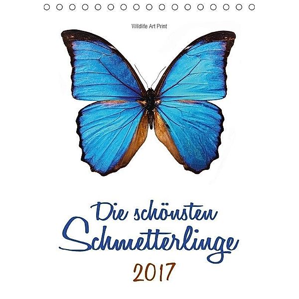 Die schönsten Schmetterlinge (Tischkalender 2017 DIN A5 hoch), Wildlife Art Print
