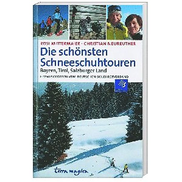 Die schönsten Schneeschuhtouren, Rosi Mittermeier, Christian Neureuther