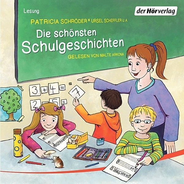 Die schönsten Schulgeschichten, Ursel Scheffler, Patricia Schröder