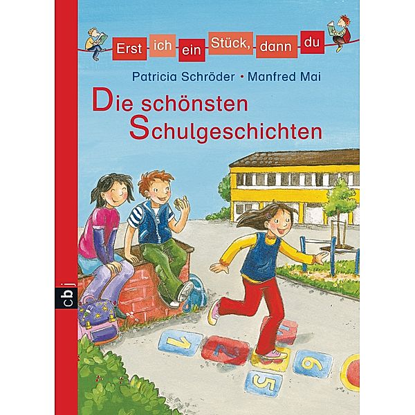 Die schönsten Schulgeschichten / Erst ich ein Stück, dann du. Sammelbände Bd.4, Patricia Schröder, Manfred Mai