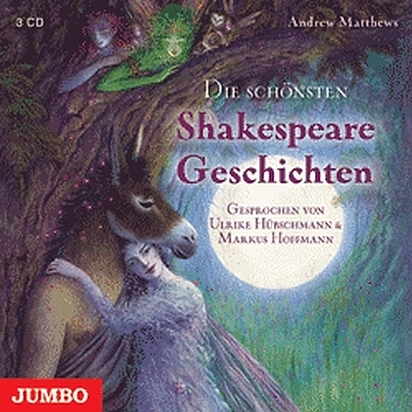 Die schönsten Shakespeare Geschichten, 3 Audio-CDs, Andrew Matthews