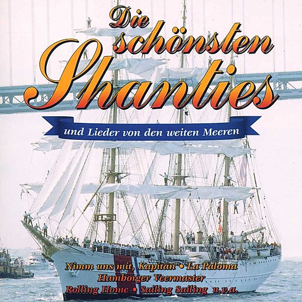 Die Schönsten Shanties, Diverse Interpreten