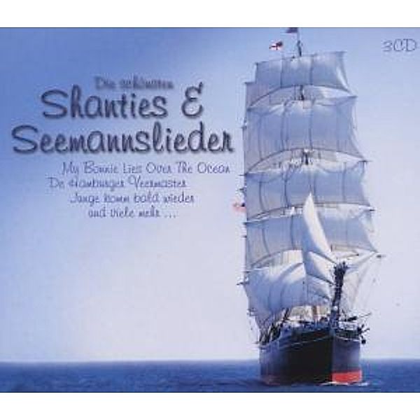 Die schönsten Shanties & Seemannslieder, Diverse Interpreten