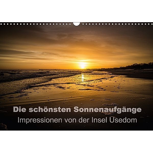 Die schönsten Sonnenaufgänge (Wandkalender 2018 DIN A3 quer), Andreas Dumke
