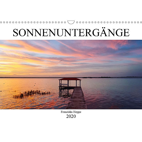 Die schönsten Sonnenuntergänge der Welt (Wandkalender 2020 DIN A3 quer), Franziska Hoppe