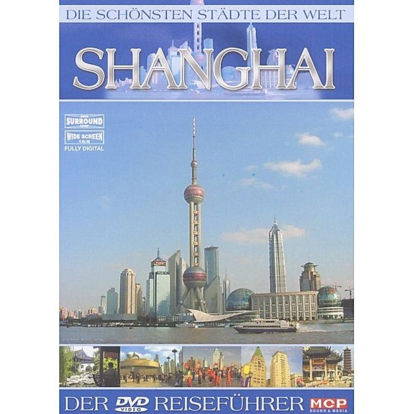 Die schönsten Städte der Welt - Shanghai, Die Schönsten Städte Der Welt