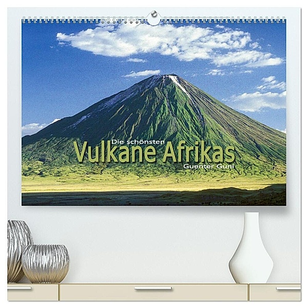 Die schönsten Vulkane Afrikas (hochwertiger Premium Wandkalender 2024 DIN A2 quer), Kunstdruck in Hochglanz, Guenter Guni