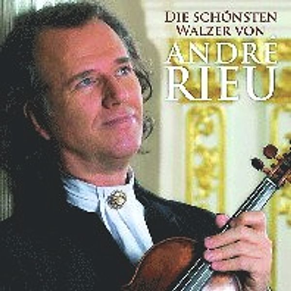 Die schönsten Walzer, Andre Rieu