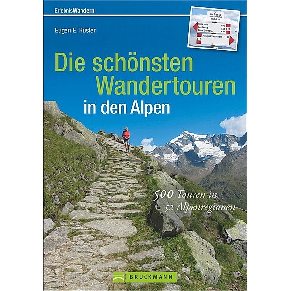 Die schönsten Wandertouren in den Alpen, Eugen E. Hüsler
