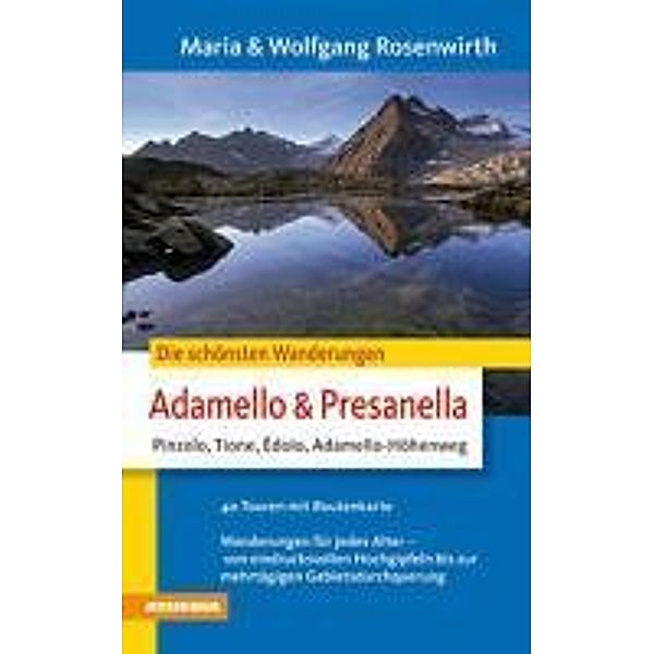 Die schönsten Wanderungen Adamello & Presanella, Maria Rosenwirth, Wolfgang Rosenwirth