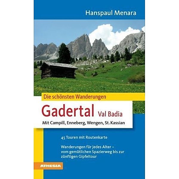 Die schönsten Wanderungen Gadertal - Val Badia, Hanspaul Menara