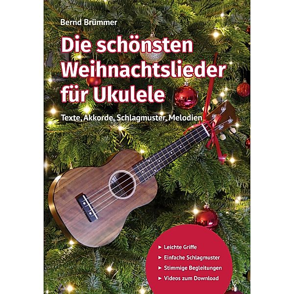 Die schönsten Weihnachtslieder für Ukulele, Bernd Brümmer