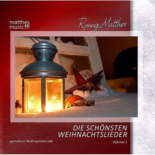 Die schönsten Weihnachtslieder: Gemafreie instrumentale Weihnachtsmusik, Ronny Matthes