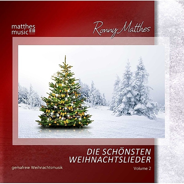 Die Schönsten Weihnachtslieder (Vol. 2) - Instrumentale Gemafreie Weihnachtsmusik (inkl. Klaviermusik), Weihnachtsmusik, Ronny Matthes, Gemafreie Musik