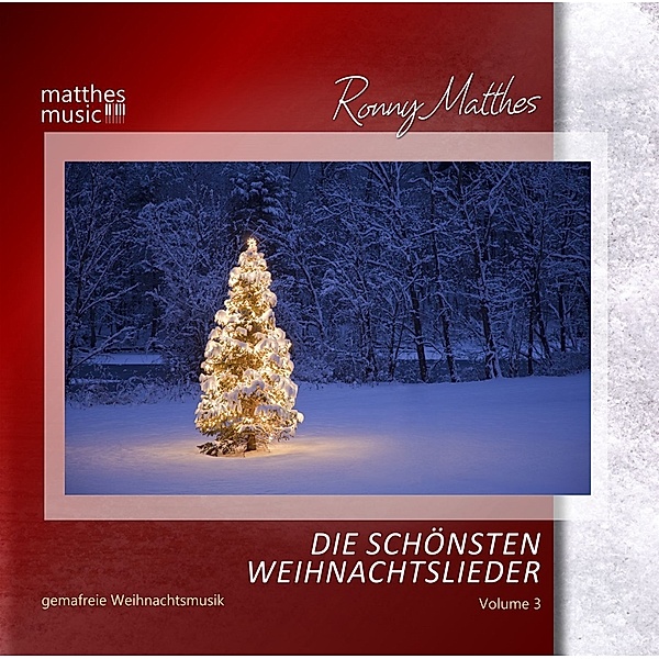 Die Schönsten Weihnachtslieder (Vol.3)-Gemafrei, Ronny Matthes