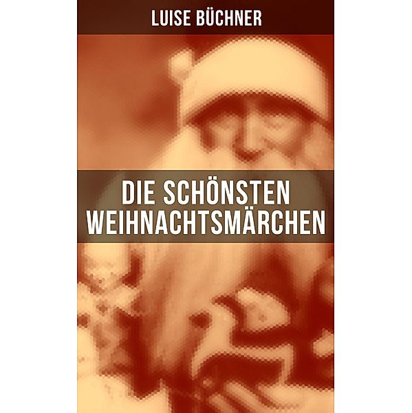 Die schönsten Weihnachtsmärchen, Luise Büchner