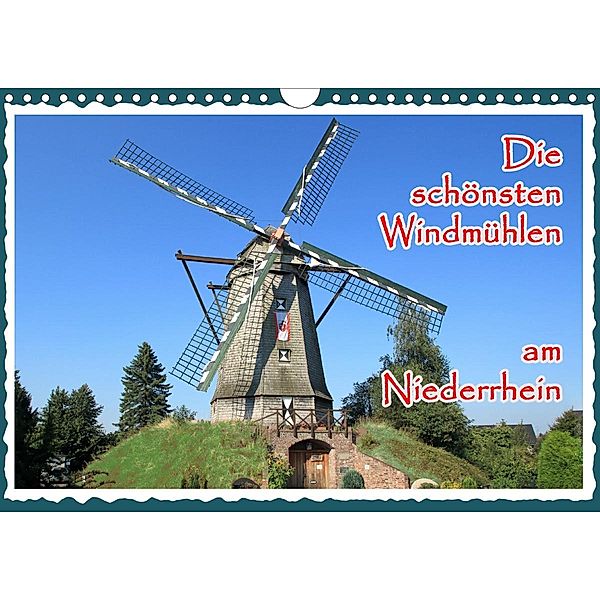Die schönsten Windmühlen am Niederrhein (Wandkalender 2021 DIN A4 quer), Michael Jäger, mitifoto