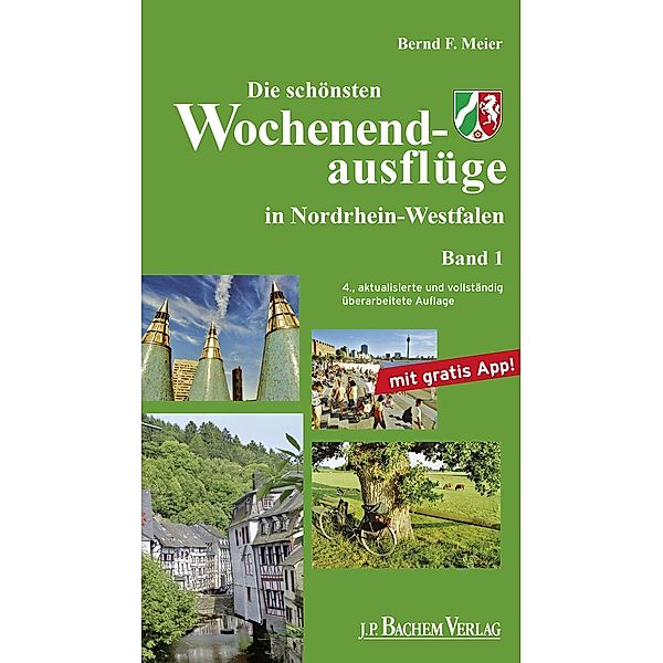 Die schönsten Wochenendausflüge in Nordrhein Westfalen, Band 1, Bernd F Meier