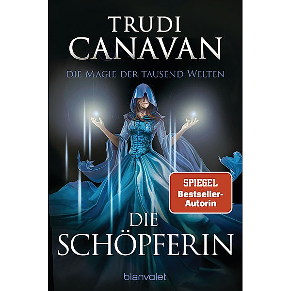 Die Schöpferin / Die Magie der tausend Welten Bd.4, Trudi Canavan