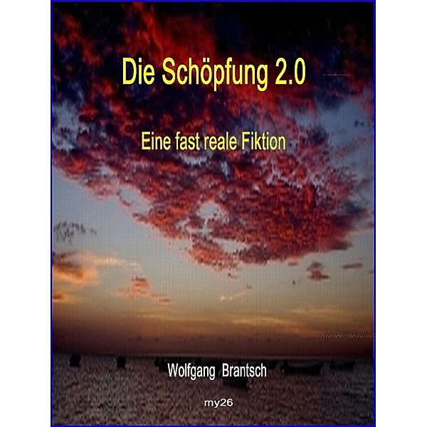 Die Schöpfung 2.0, Wolfgang Brantsch