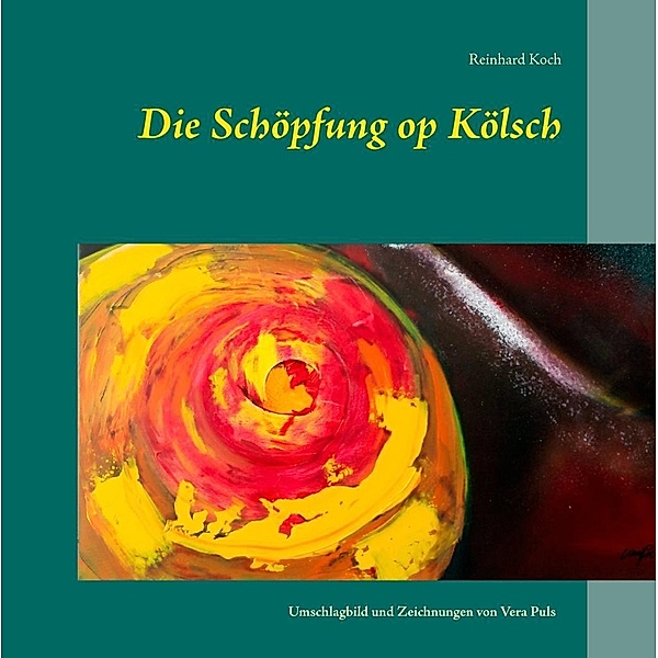 Die Schöpfung op Kölsch, Reinhard Koch