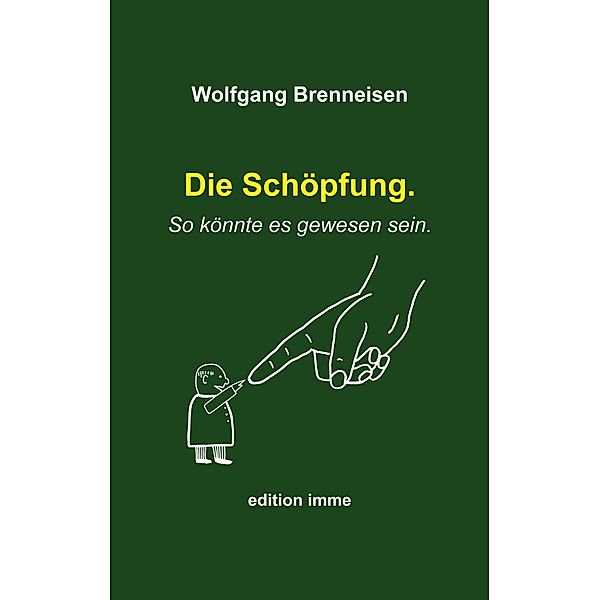 Die Schöpfung. So könnte es gewesen sein., Wolfgang Brenneisen