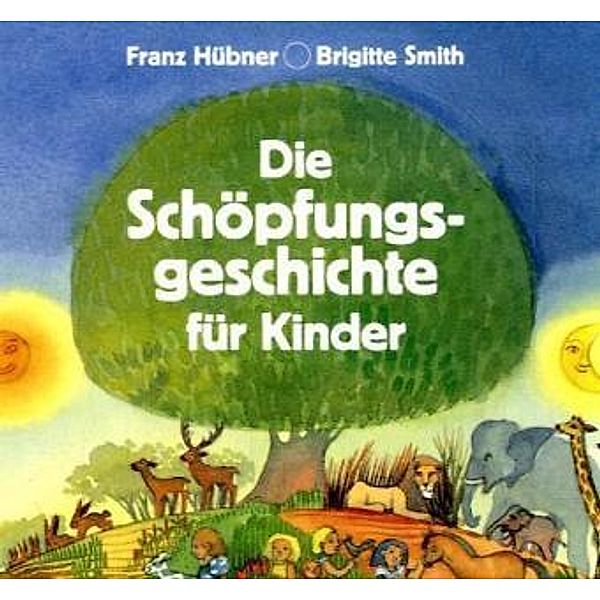 Die Schöpfungsgeschichte für Kinder, Franz Hübner