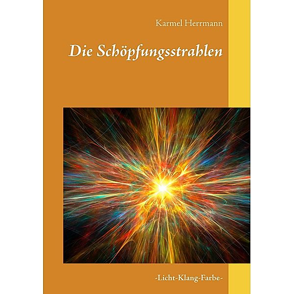 Die Schöpfungsstrahlen, Karmel Herrmann