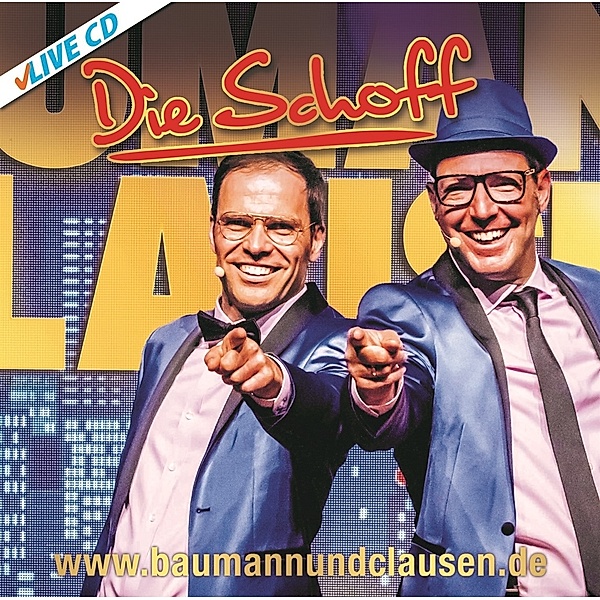 Die Schoff Live, Baumann & Clausen