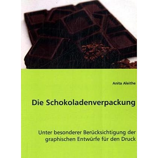 Die Schokoladenverpackung, Anita Aleithe
