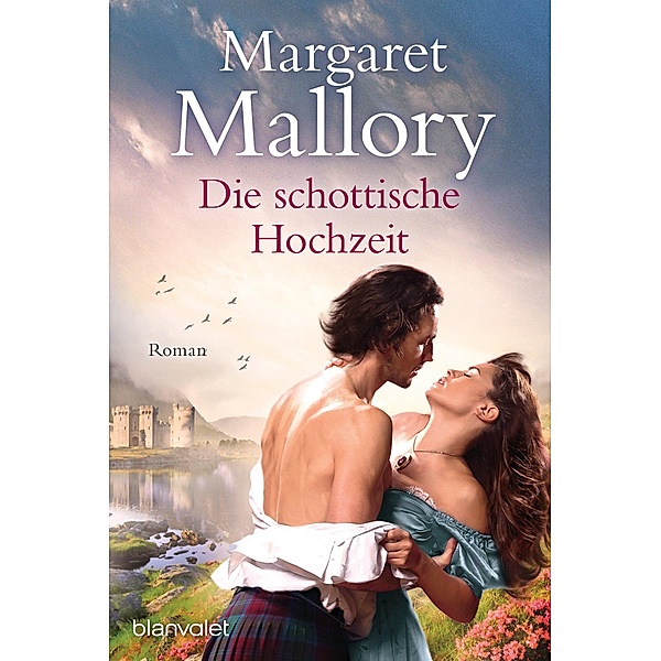 Die schottische Hochzeit / Die Rückkehr der Highlander Bd.2, Margaret Mallory