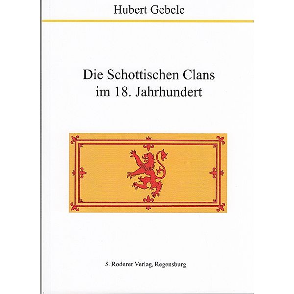 Die Schottischen Clans im 18. Jahrhundert, Hubert Gebele