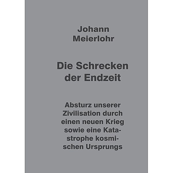 Die Schrecken der Endzeit, Johann Meierlohr